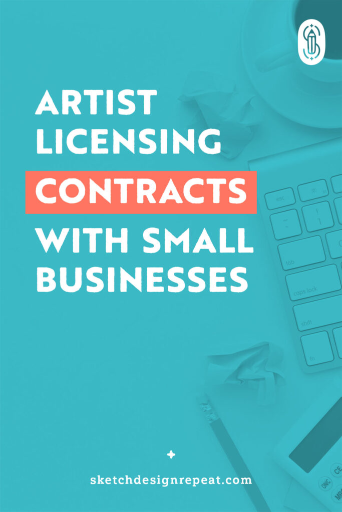 Artist Licensing Contracts with Small Businesses | Sketch Design Repeat