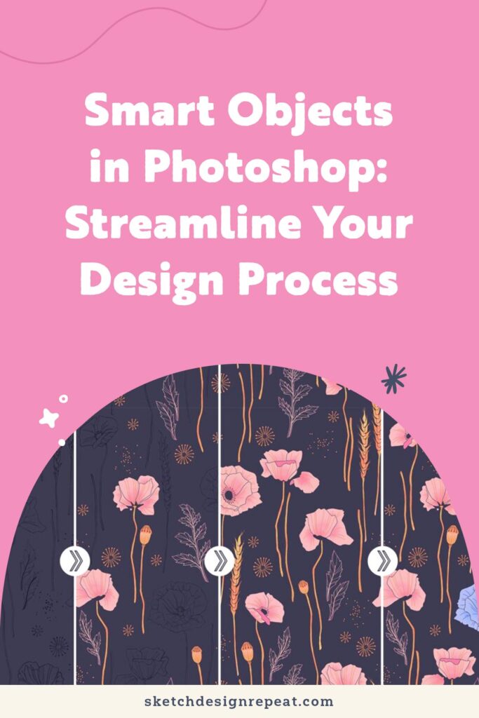 Smart Objects in Photoshop: Streamline Your Surface Design Process | Sketch Design Repeat