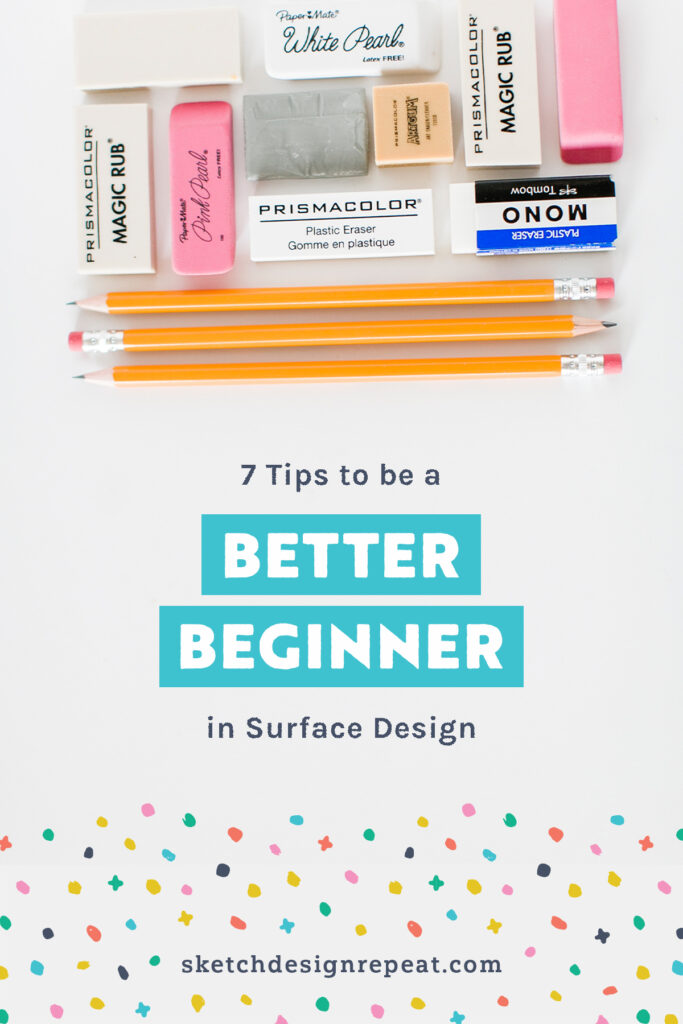 7 Tips to be a Better Beginner in Surface Design | Sketch Design Repeat