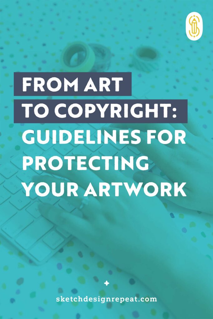 Basic Guidelines for Copyrighting Your Artwork | Sketch Design Repeat