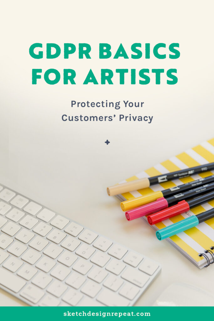 GDPR Basics for Artists: Protecting Your Customers' Privacy | Sketch Design Repeat