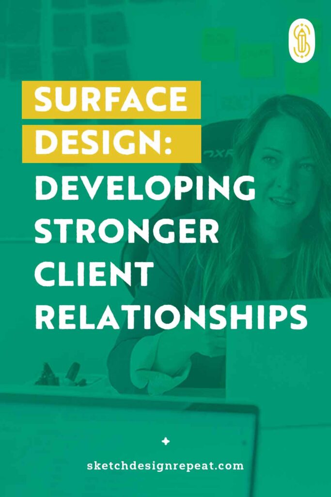 Developing Stronger Client Relationships in Surface Design | Sketch Design Repeat