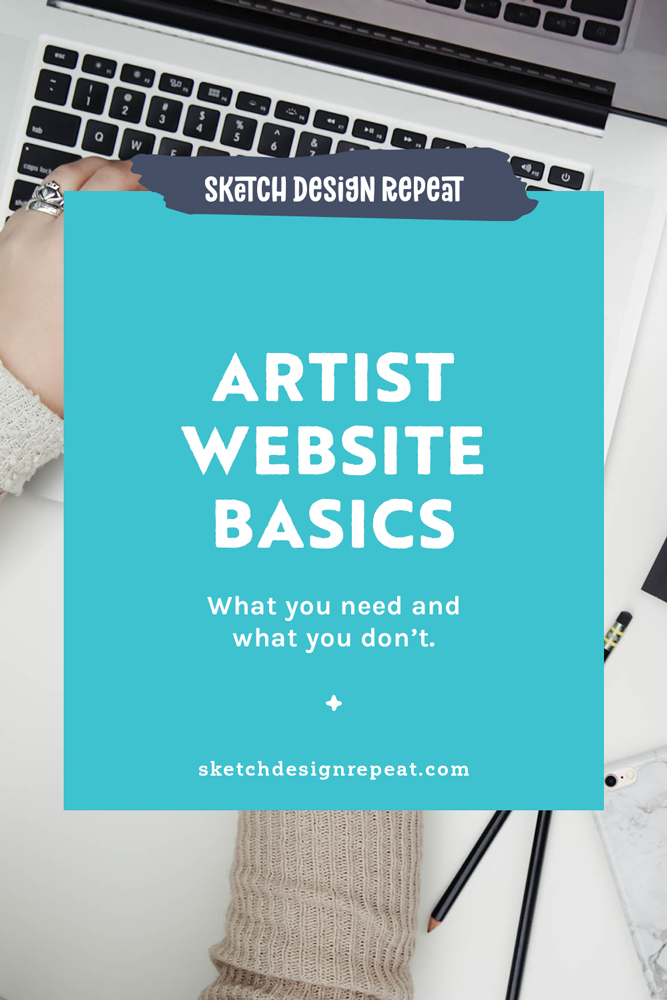 Artist Website Basics: What You Need & What You Don't | Sketch Design Repeat