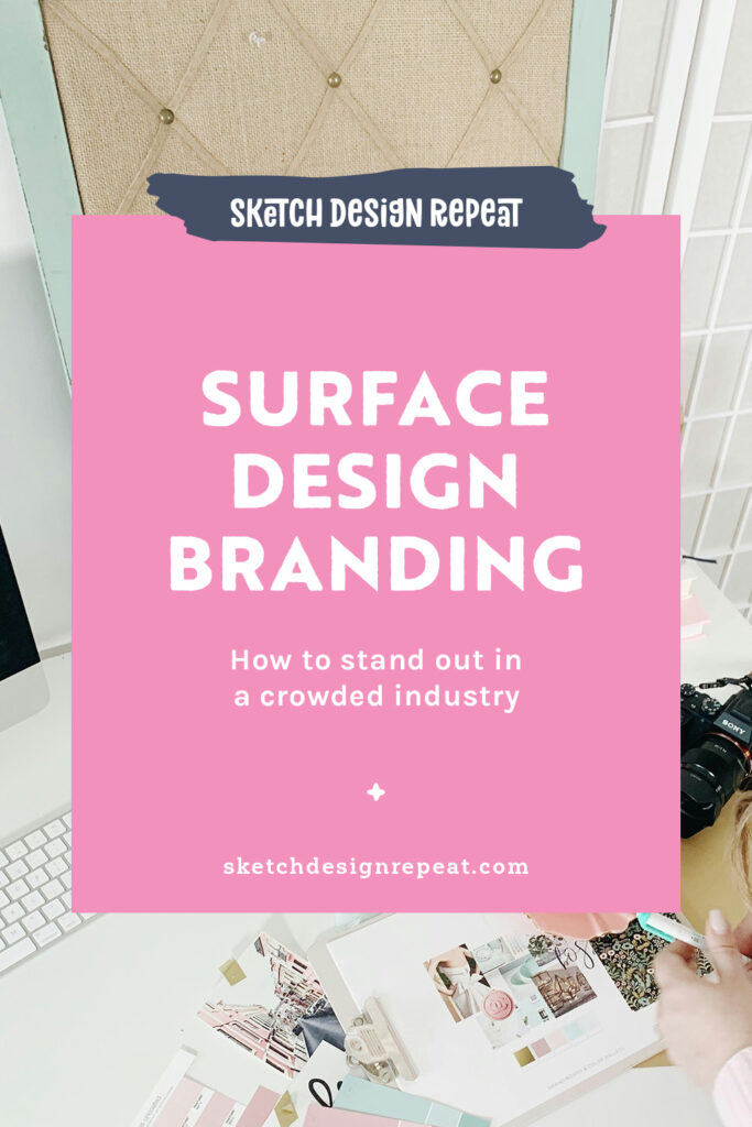 Surface Design Branding: How to Stand Out in a Crowded Industry | Sketch Design Repeat