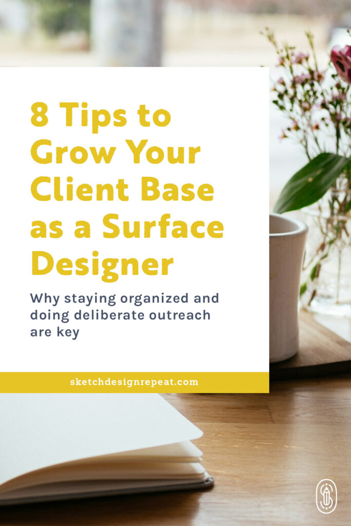 8 Tips for Expanding Your Client Base as a Surface Designer | Sketch Design Repeat